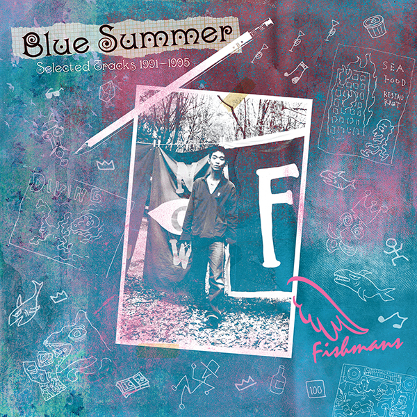 フィッシュマンズ – BLUE SUMMER～Selected Tracks 1991－1995～